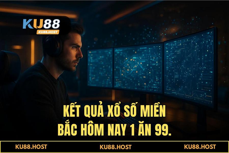 Giải mã sức hút và tỷ lệ trả thưởng 1 ăn 99 cực cao của 'kết quả xổ số miền bắc hôm nay' tại KU88